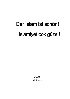 Der Islam ist schön! von Alsbach,  Detlef