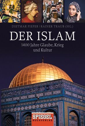 Der Islam von Pieper,  Dietmar, Traub,  Rainer