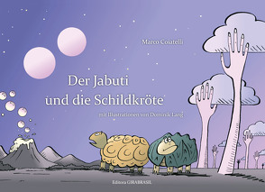 Der Jabuti und die Schildkröte von Coiatelli,  Marco, Lang,  Dominik