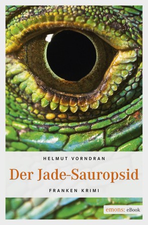 Der Jade-Sauropsid von Vorndran,  Helmut