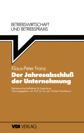 Der Jahresabschluß der Unternehmung von Franz,  Klaus-Peter, Vormbaum,  Herbert