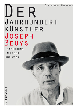 Der Jahrhundertkünstler Joseph Beuys von Hoffmans,  Christiane