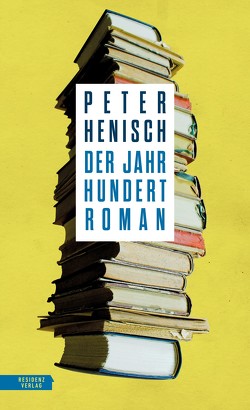 Der Jahrhundertroman von Henisch,  Peter