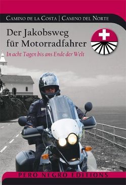 Der Jakobsweg für Motorradfahrer Camino de la Costa | Camino del Norte von Hützen & Partner Verlag | Pero Negro Editions, Hützen,  Rod, Hützen,  Rod