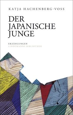Der Japanische Junge von Hachenberg-Voss,  Katja, Voss,  Reinhard