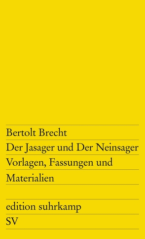 Der Jasager und Der Neinsager von Brecht,  Bertolt, Hauptmann,  Elisabeth, Stadler,  Ulrich, Szondi,  Peter