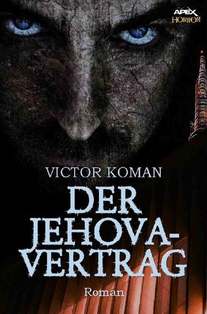 DER JEHOVA-VERTRAG von Dörge,  Christian, Koman,  Victor