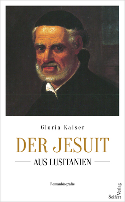 Der Jesuit aus Lusitanien von Kaiser,  Gloria