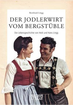 Der Jodlerwirt vom Bergstüble von Lingg,  Bernhard