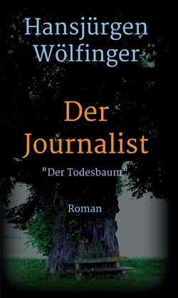 Der Journalist von Wölfinger,  Hansjürgen