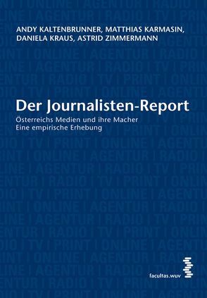 Der Journalisten-Report von Kaltenbrunner,  Andy, Karmasin,  Matthias, Kraus,  Daniela, Zimmermann,  Astrid