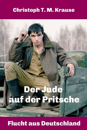 Der Jude auf der Pritsche von Krause,  Christoph T. M.