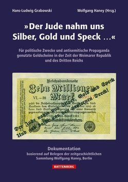 „Der Jude nahm uns Silber, Gold und Speck…“ von Grabowski,  Hans-Ludwig, Haney,  Wolfgang