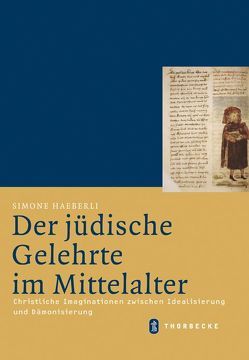 Der jüdische Gelehrte im Mittelalter von Häberli,  Simone