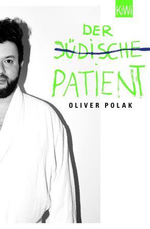 Der jüdische Patient von Polak,  Oliver