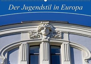 Der Jugendstil in Europa (Wandkalender 2018 DIN A2 quer) von CALVENDO