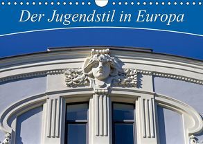 Der Jugendstil in Europa (Wandkalender 2019 DIN A4 quer) von CALVENDO