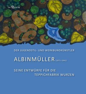 Der Jugendstil- und Werkbundkünstler Albinmüller (1871–1941) von Jung,  Sabine