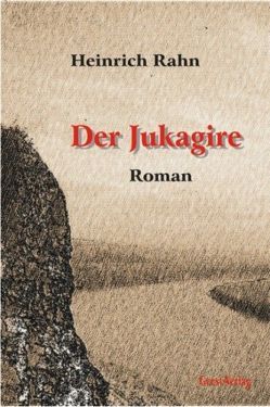 Der Jukagire von Rahn,  Heinrich