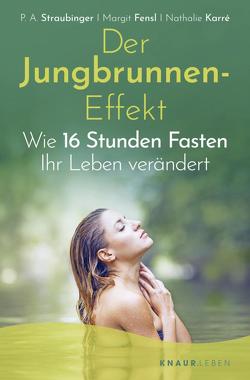 Der Jungbrunnen-Effekt von Fensl,  Margit, Karré,  Nathalie, Straubinger,  P.A.