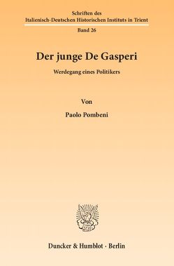 Der junge De Gasperi. von Dürr,  Bettina, Pombeni,  Paolo