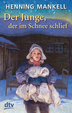 Der Junge, der im Schnee schlief von Kutsch,  Angelika, Mankell,  Henning