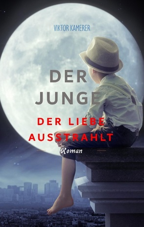 Der Junge der Liebe ausstrahlt von Kamerer,  Viktor