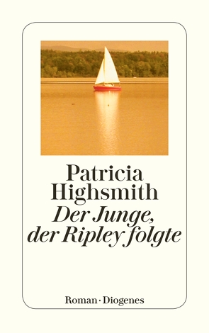 Der Junge, der Ripley folgte von Highsmith,  Patricia, Ingendaay,  Paul, Jendis,  Matthias