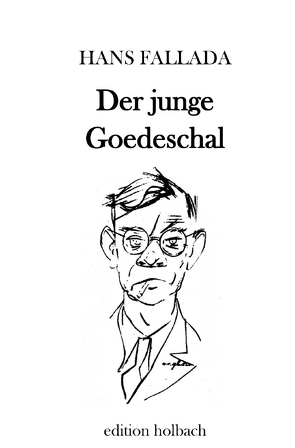 Der junge Goedeschal von Fallada,  Hans