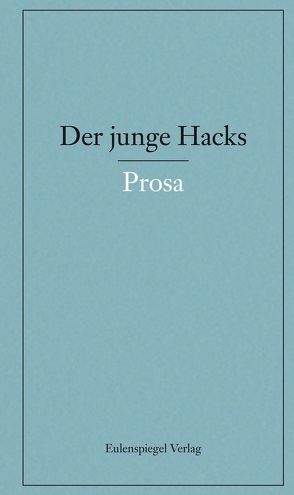 Der junge Hacks 4 von Hacks,  Peter, Nickel,  Gunther