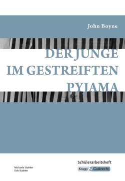Der Junge im gestreiften Pyjama – Schülerheft von Staleker,  Michaela, Udo,  Staleker, Verlag GmbH,  Krapp & Gutknecht