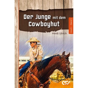 Der Junge mit dem Cowboyhut von Ulrich,  Heidi