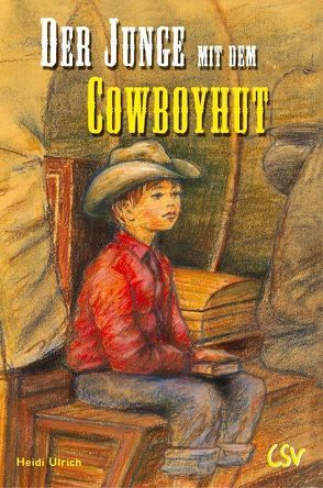 Der Junge mit dem Cowboyhut von Ulrich,  Heidi