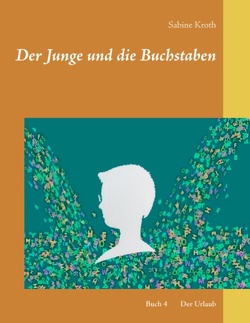 Der Junge und die Buchstaben von Kroth,  Sabine