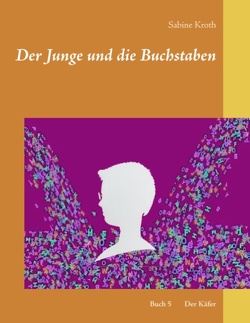 Der Junge und die Buchstaben von Kroth,  Sabine