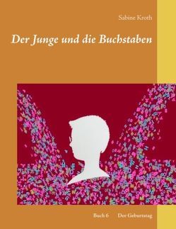 Der Junge und die Buchstaben von Kroth,  Sabine