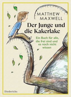 Der Junge und die Kakerlake von Autenrieth,  Silvia, Daigle,  Allie, Maxwell,  Matthew