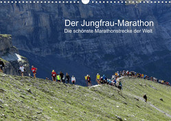 Der Jungfrau-Marathon / CH-Version (Wandkalender 2022 DIN A3 quer) von Eppele,  Klaus