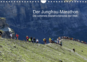 Der Jungfrau-Marathon / CH-Version (Wandkalender 2022 DIN A4 quer) von Eppele,  Klaus