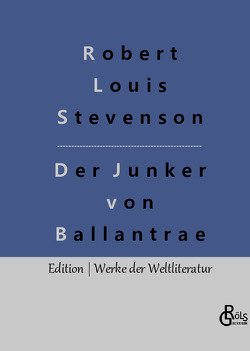 Der Junker von Ballantrae von Gröls-Verlag,  Redaktion, Stevenson,  Robert Louis