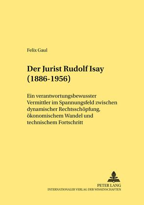 Der Jurist Rudolf Isay (1886-1956) von Gaul,  Felix