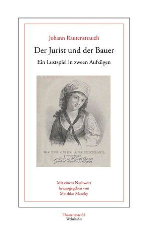 Der Jurist und der Bauer von Mansky,  Matthias, Rautenstrauch,  Johann