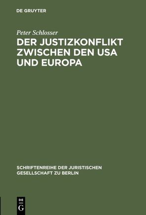 Der Justizkonflikt zwischen den USA und Europa von Schlösser,  Peter