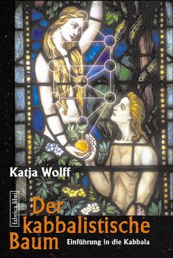 Der kabbalistische Baum von Wolff,  Katja