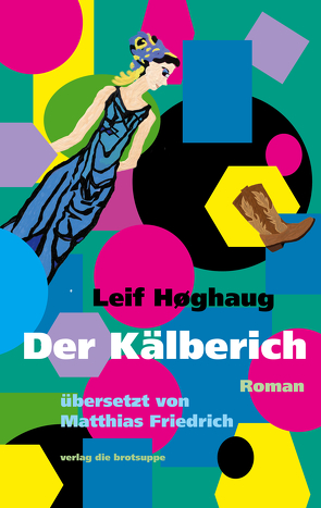 Der Kälberich von Aeschbacher,  Ursi, Friedrich,  Matthias, Høghaug,  Leif