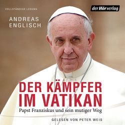 Der Kämpfer im Vatikan von Englisch,  Andreas, Weis,  Peter