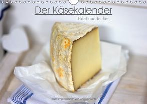 Der Käsekalender Edel und lecker (Wandkalender 2019 DIN A4 quer) von Antl,  Angelika