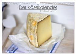 Der Käsekalender Edel und lecker (Wandkalender 2024 DIN A4 quer), CALVENDO Monatskalender von Antl,  Angelika