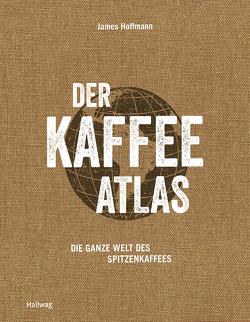 Der Kaffeeatlas von Hoffmann,  James