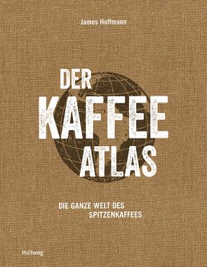 Der Kaffeeatlas von Hoffmann,  James